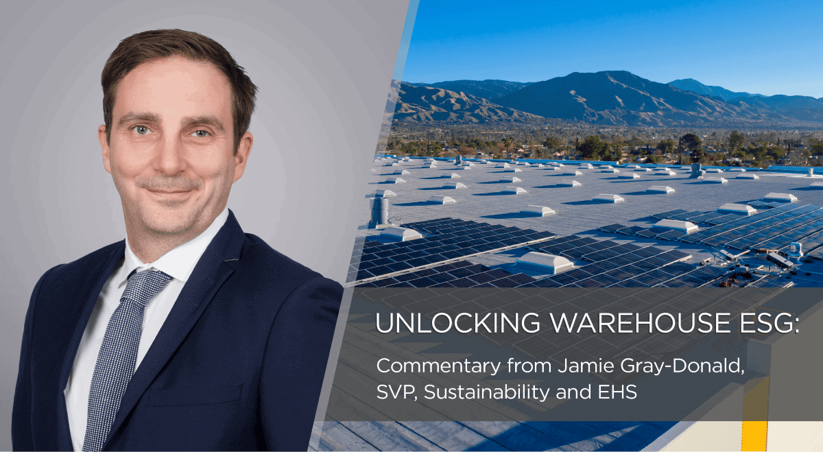 Unlocking Warehouse ESG: Commentary from Jamie Gray-Donald, SVP, Sustainability and EHS